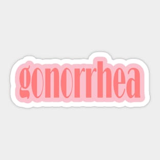 gonorrhea Sticker